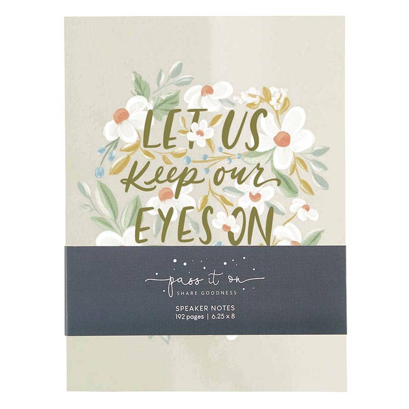 Let Us Keep Our Eyes on Jesus- Sermon Notes