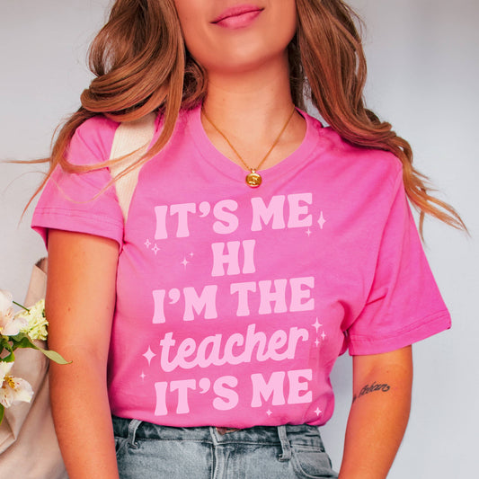I'm the Teacher it's Me Tee