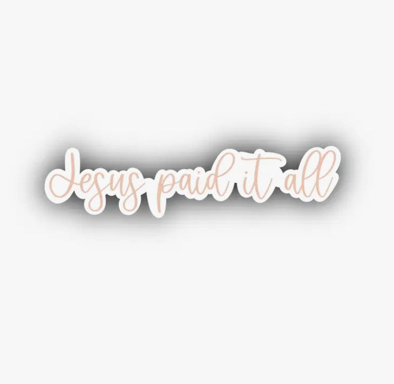 Jesus Paid It All Christian Sticker