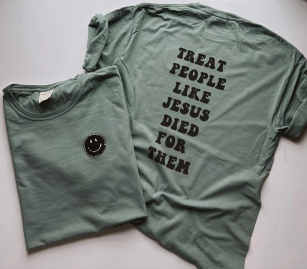 Treat People Like Jesus Died For Them Tee