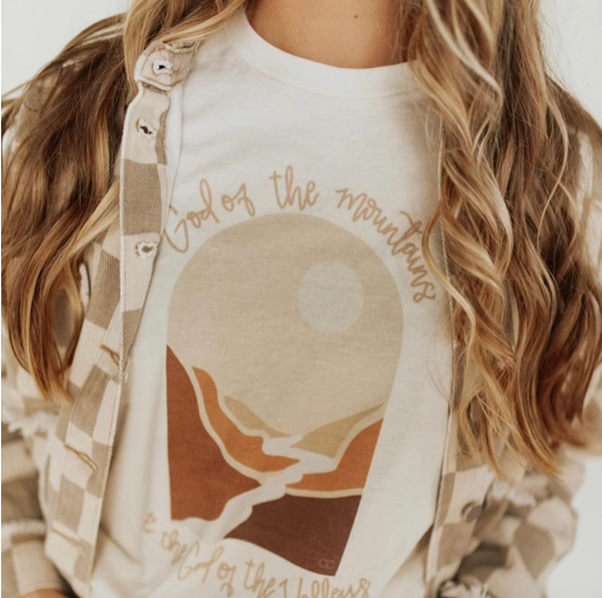 God of the Mountains, God of the Valleys Tee