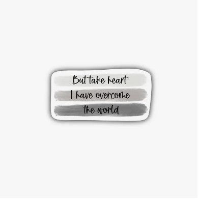 But Take Heart Christian Sticker