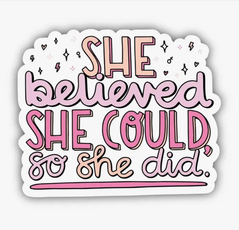 She Believed She Could So She Did Sticker