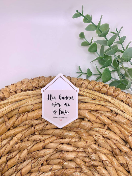 His Banner Over Me Sticker