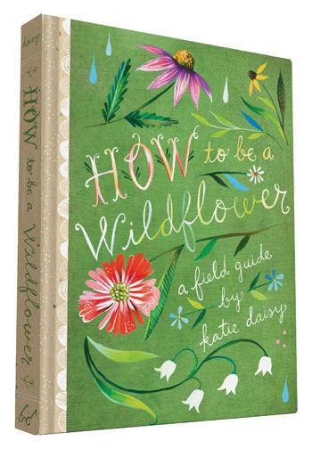 How to Be a Wildflower Book