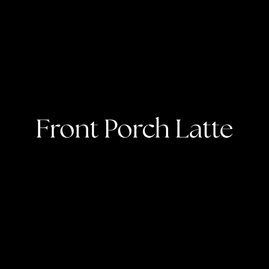 Front Porch Latte