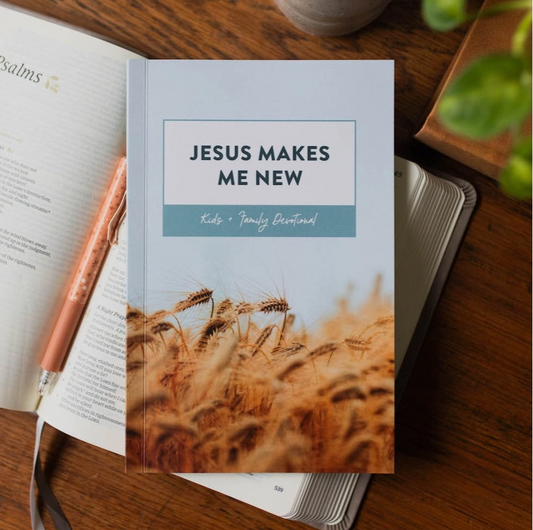 Jesus Makes Me New Family Devotional