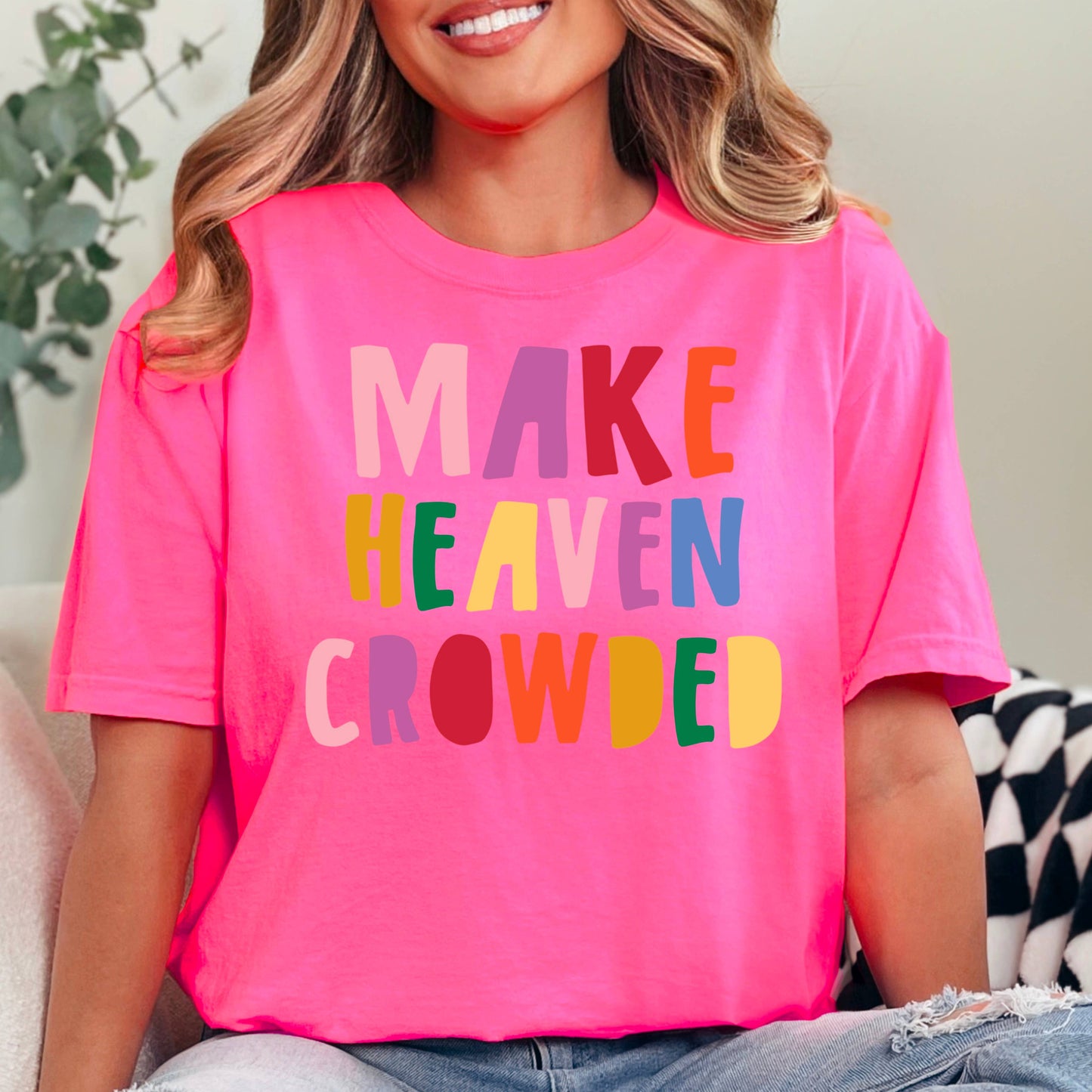 Make Heaven Crowded  Graphic Tee | Comfort Colors  