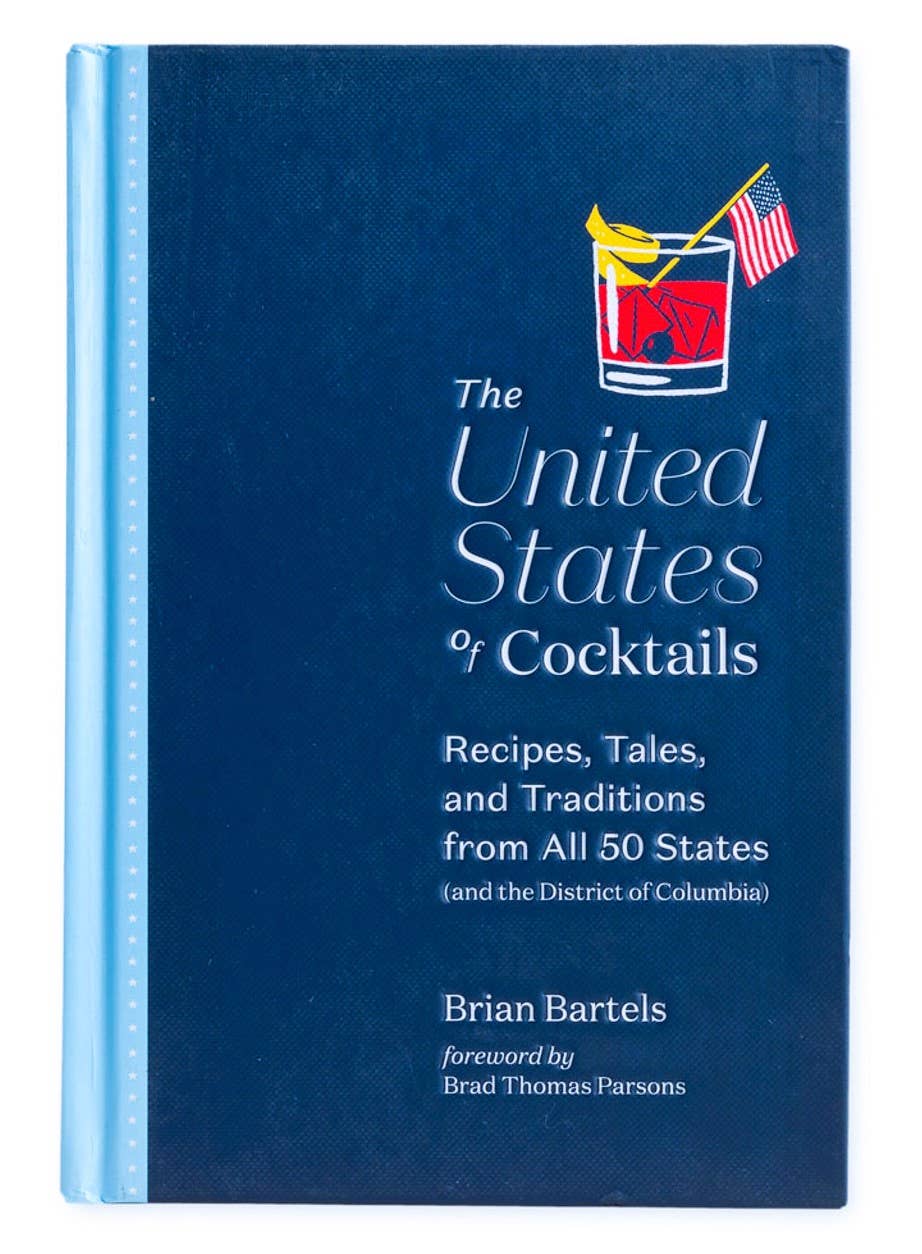 United States of Cocktails: Recipes from All 50 States