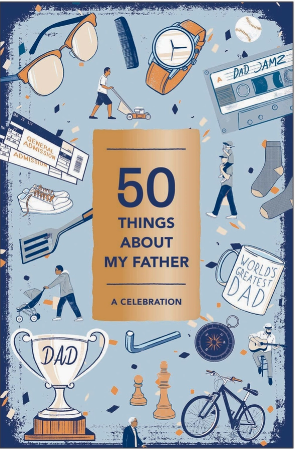 50 Things About My Father