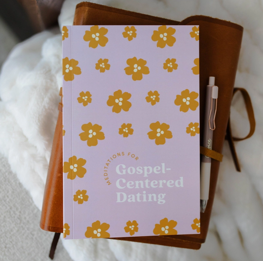 Meditations for Gospel Centered Dating