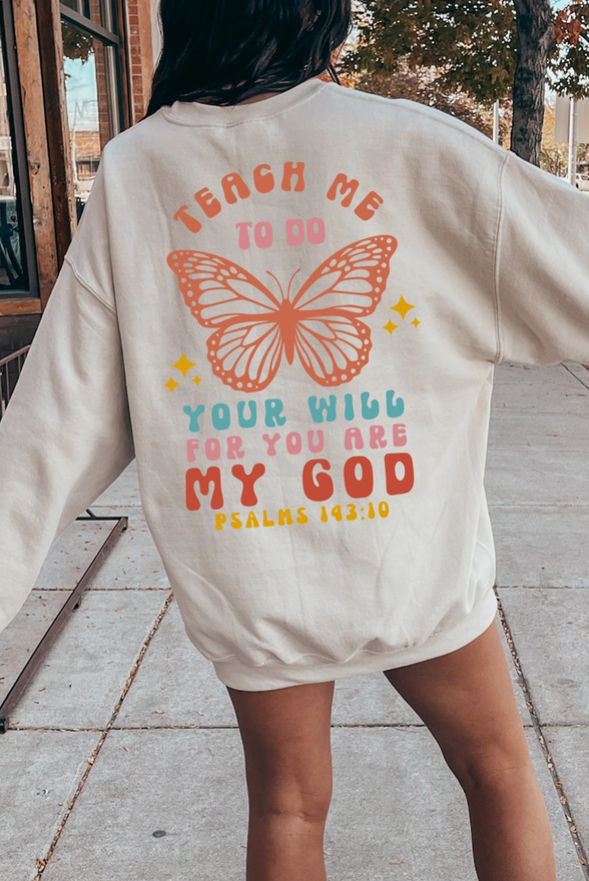 You Are My God Sweatshirt