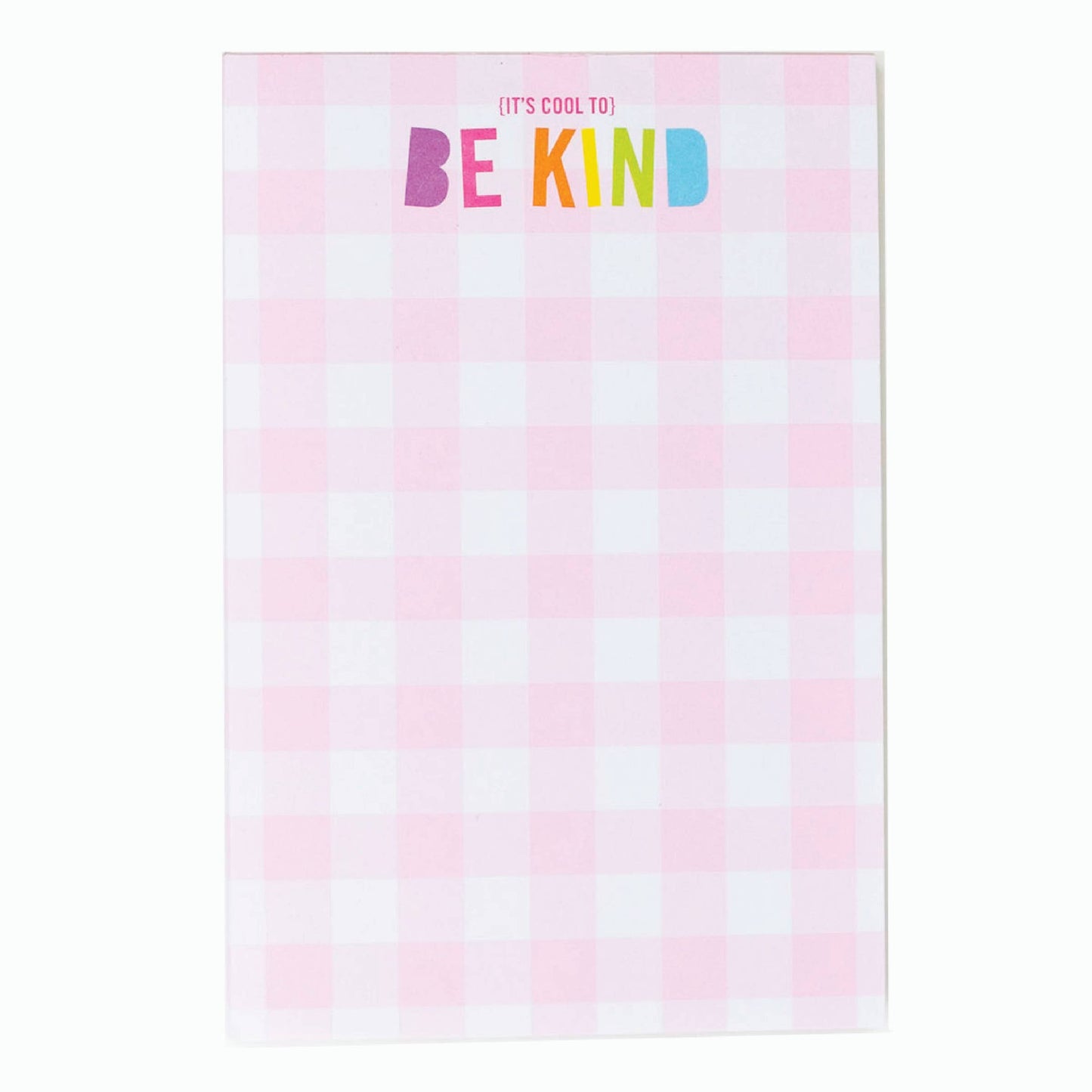 It's Cool to be Kind 4x6 Notepad