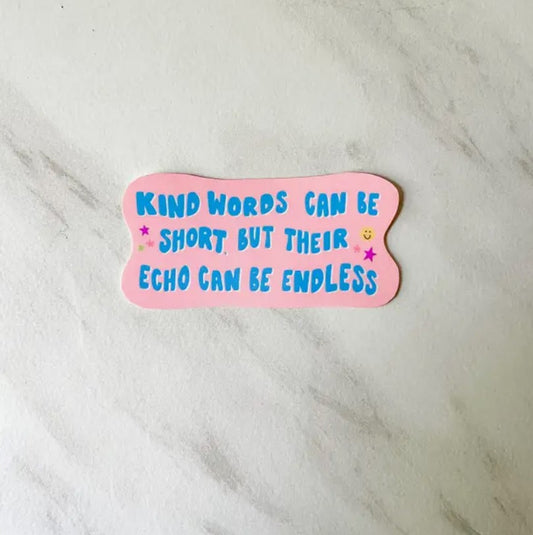 Kind Words can Echo Sticker